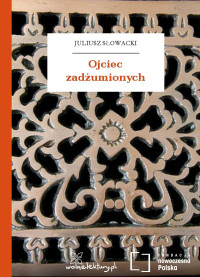 Juliusz Słowacki — Ojciec zadżumionych