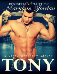 Jordan, Maryann [Jordan, Maryann] — Tony: Alvarez Security Series