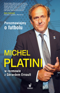 Michel Platini & Gérard Ernault — Porozmawiajmy o futbolu