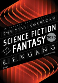 R. F. Kuang — The Best American Science Fiction and Fantasy 2023