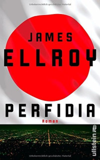 Ellroy, James [Ellroy, James] — Perfidia