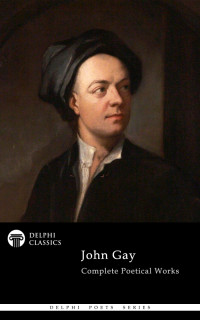 John Gay — John Gay - Delphi Poets Series