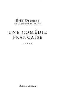 Erik Orsenna — Une comédie française