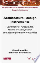 Sébastien Bourbonnais — Architectural Design Instruments: Conditions of Appearance, Modes of Appropriation and Reconfigurations of Practices