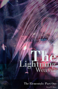 Bryan W. Alaspa [Alaspa, Bryan W.] — The Elementals 01: The Lightning Weaver