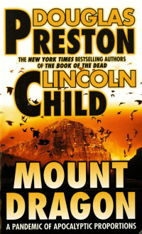 Douglas Preston & Lincoln Child — Mount Dragon