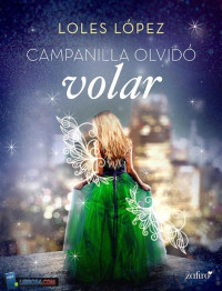 Loles López — Campanilla olvidó volar