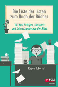 Jrgen Kuberski; — Die Liste der Listen zum Buch der Bcher