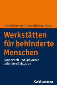 Heinrich Greving & Ulrich Scheibner — Werkstätten für behinderte Menschen