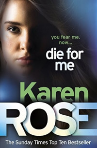 Karen Rose — Die For Me