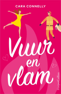 Cara Connelly — Vuur en vlam - Een Save the date-verhaal