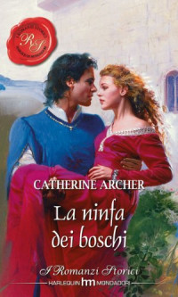 Catherine Archer [Archer, Catherine] — La ninfa dei boschi