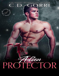 C.D. Gorri — Alien Protector (Wyvern Protection Unit Book 3)