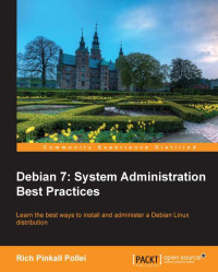 Rich Pinkall Pollei — Debian 7: System Administration Best Practices