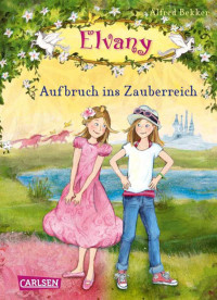 Bekker, Alfred — Elvany · Aufbruch ins Zauberreich