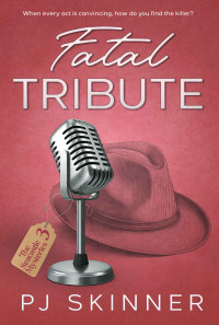 P. J. Skinner — Fatal Tribute (The Seacastle Mystery 3)