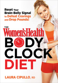 Laura Cipullo — The Women's Health Body Clock Diet