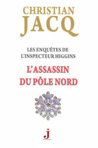 Jacq, Christian [Jacq, Christian] — L'assassin du pôle Nord