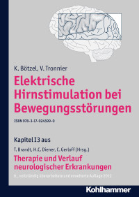 K. Bötzel, V. Tronnier, Christian Gerloff, Thomas Brandt, Hans-Christoph Diener — Elektrische Hirnstimulation bei Bewegungsstörungen