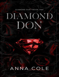 Anna Cole — Diamond Don: A Dark Mafia Enemies to Lovers Romance (Ruthless Russians Book 1)