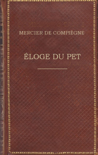 Histoire — Éloge du pet - Claude-François-Xavier Mercier de Compiègne