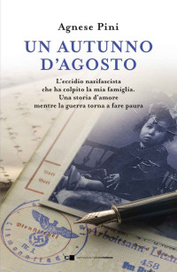 Agnese Pini — Un autunno d’agosto (Italian Edition)