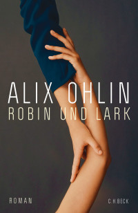 Alix Ohlin; — Robin und Lark