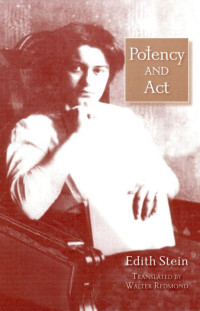 Edith  Stein — Potency and Act (The Collected Works of Edith Stein)