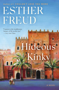 Esther Freud — Hideous Kinky