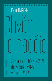 Unknown — Chvn je nadje: Záznamy od března 2021 do začátku války v únoru 2022