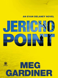 Gardiner, Meg — Evan Delaney 03-Jericho Point