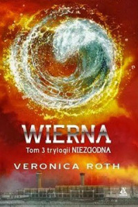 Veronica Roth — Wierna