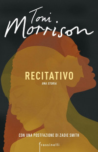 Toni Morrison — Recitativo