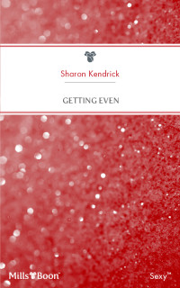 Sharon Kendrick — Getting Even
