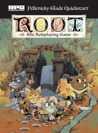 Magpie Games — Root - The Pellenicky Glade Quickstart