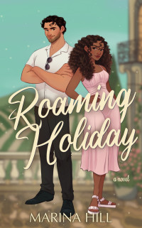Marina Hill — Roaming Holiday (Genius in Love Book 2)