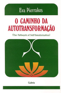 Eva Pierrakos — Caminho Da Autotransformação