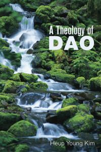 Kim, Heup Young — A Theology of Dao