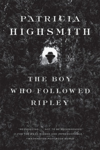 Patricia Highsmith — The Boy Who Followed Ripley