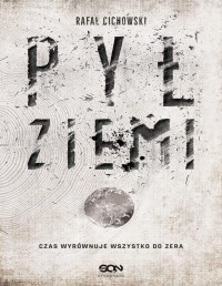 Rafał Cichowski — Pył Ziemi