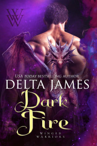 Delta James — Dark Fire: A Small Town Dragon Shifter Romance