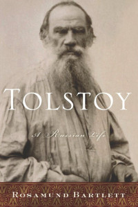 Rosamund Bartlett [Bartlett, Rosamund] — Tolstoy