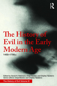 Daniel Robinson — The History of Evil in the Early Modern Age