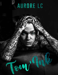 LC, Aurore — Tom'Ink