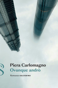 Piera Carlomagno — Ovunque andrò