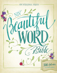 Zondervan; — NIV, Beautiful Word Bible