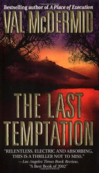 McDermid, Val — [Tony Hill & Carol Jordan 03] • Last Temptation