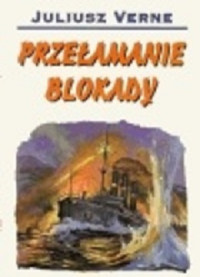 Juliusz Verne — Przełamanie Blokady