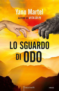 Yann Martel — Lo sguardo di Odo