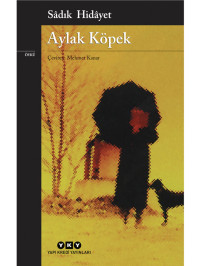 SADIK HİDAYET — AYLAK KÖPEK